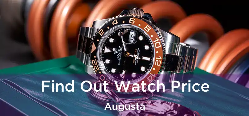 Find Out Watch Price Augusta