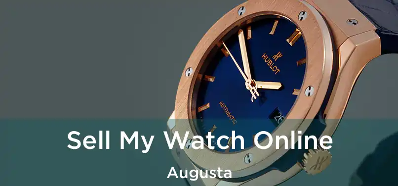 Sell My Watch Online Augusta